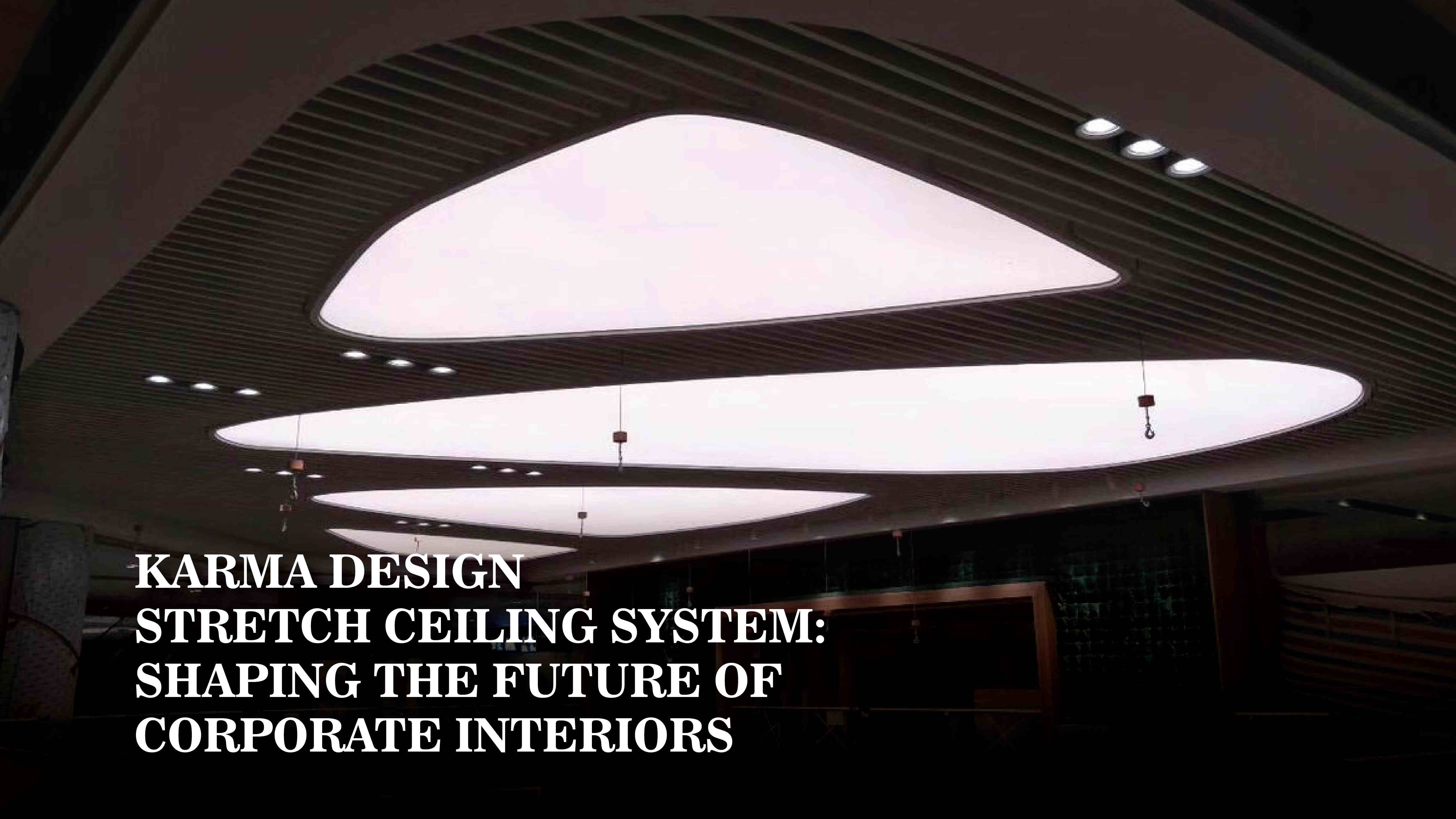 Karma Design Stretch Ceiling System